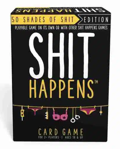 Shit Happens - 50 Shades of Shit