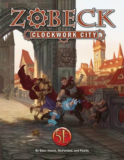 Zobeck, Clockwork City Expanded Edition - for D&D 5.0