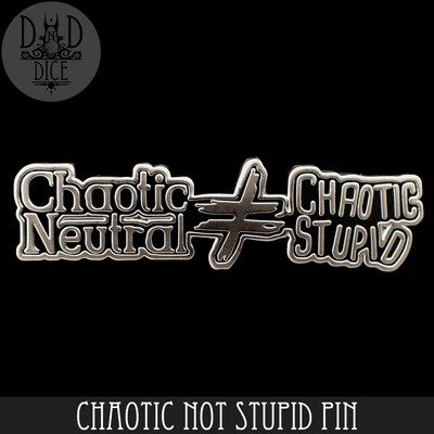 Chaotic Not Stupid - Enamel Pin