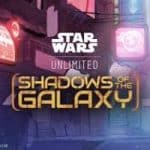 Shadows of the Galaxy - Star Wars Unlimited Prerelease