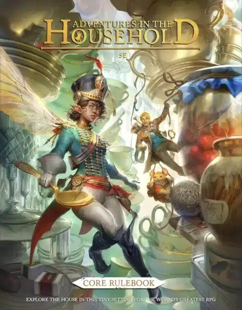 Core Rulebook - Adventures In The Household - for D&D 5.0