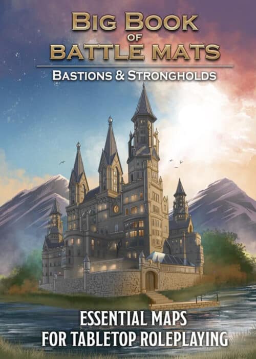 Big Book of Battle Mats: Bastions & Strongholds