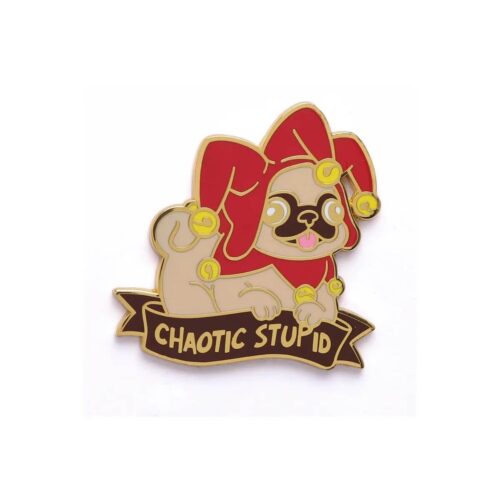 Chaotic Stupid - Enamel Pin